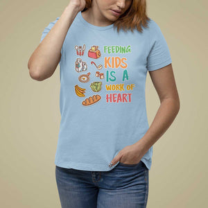 Lunch Lady T Shirt For Women Feeding Kids Is A Work of Heart TS09 Light Blue Print Your Wear