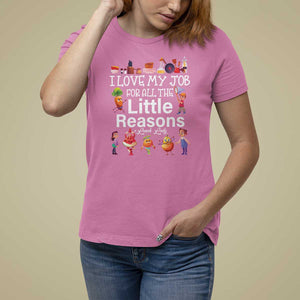 Lunch Lady T Shirt For Women I Love My Job For All The Little Reasons TS09 Azalea Print Your Wear