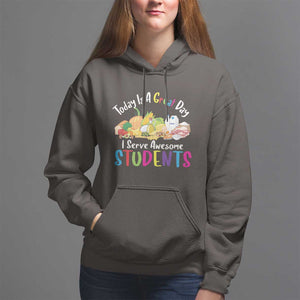 Lunch Lady Hoodie Today Is A Great Day I Serve Awesome Students TS09 Dark Chocolate Print Your Wear