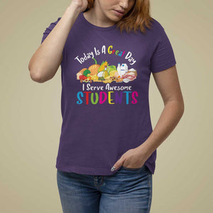 Lunch Lady T Shirt For Women Today Is A Great Day I Serve Awesome Students TS09 Purple Print Your Wear