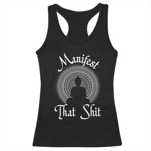 Law Of Attraction Racerback Tank Top Manifest That Shit TS09 Black Print Your Wear