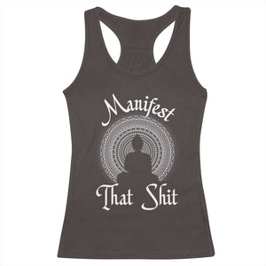 Law Of Attraction Racerback Tank Top Manifest That Shit TS09 Dark Chocolate Print Your Wear