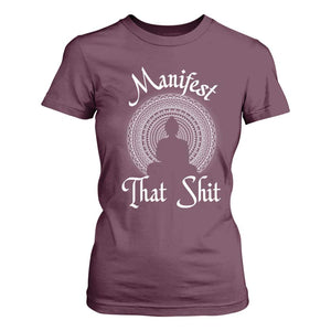 Law Of Attraction T Shirt For Women Manifest That Shit TS09 Maroon Print Your Wear