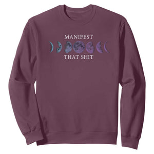 Manifest That Shit Sweatshirt Law Of Attraction Manifesting TS09 Maroon Print Your Wear