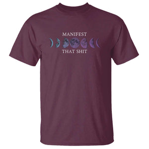Manifest That Shit T Shirt Law Of Attraction Manifesting TS09 Maroon Print Your Wear