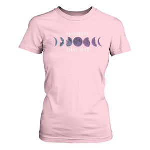 Manifest That Shit T Shirt For Women Law Of Attraction Manifesting TS09 Light Pink Print Your Wear