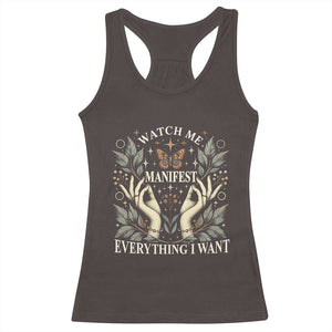 Watch Me Manifest Racerback Tank Top Manifesting Manifestation Everything I Want TS09 Dark Chocolate Print Your Wear