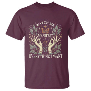 Watch Me Manifest T Shirt Manifesting Manifestation Everything I Want TS09 Maroon Print Your Wear