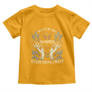 Watch Me Manifest Toddler T Shirt Manifesting Manifestation Everything I Want TS09 Gold Print Your Wear