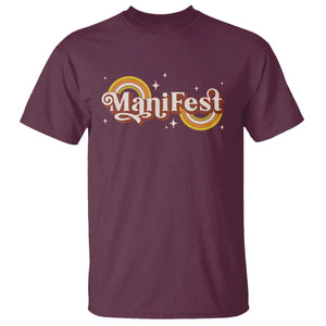 Manifest T Shirt Retro Groovy Rainbow Law Of Attraction TS09 Maroon Print Your Wear