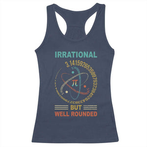 Math Lover Pi Racerback Tank Top Irrational But Well-Rounded 3,14 Day TS09 Navy Print Your Wear