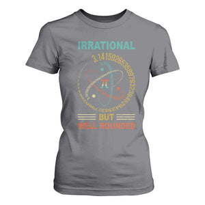 Math Lover Pi T Shirt For Women Irrational But Well-Rounded 3,14 Day TS09 Charcoal Print Your Wear