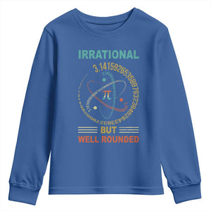 Math Lover Pi Youth Sweatshirt Irrational But Well-Rounded 3,14 Day TS09 Royal Blue Print Your Wear
