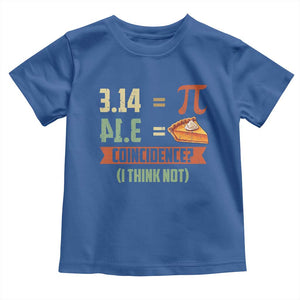 Funny Pi Day Toddler T Shirt Pi 3 14 Pie Coincidence Math Lover TS09 Royal Blue Print Your Wear