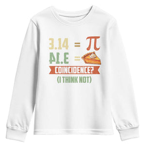 Funny Pi Day Youth Sweatshirt Pi 3 14 Pie Coincidence Math Lover TS09 White Print Your Wear