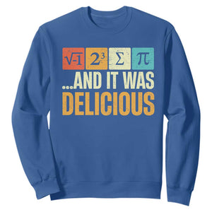 Funny Pi Day Sweatshirt I Ate Some Pie and It Was Delicious TS09 Royal Blue Print Your Wear