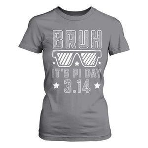 Funny Pi Day T Shirt For Women Bruh It's Pi Day Math Lover TS09 Charcoal Print Your Wear