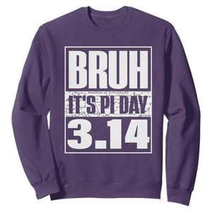 Funny Pi Day Sweatshirt Bruh It's Pi Day 3,14 Math Lover TS09 Purple Print Your Wear