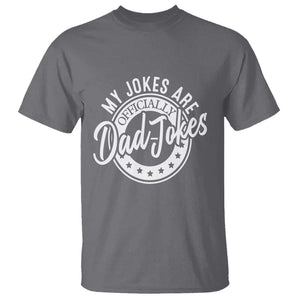 Funny My Jokes Are Officially Dad Jokes T Shirt TS09 Charcoal Print Your Wear