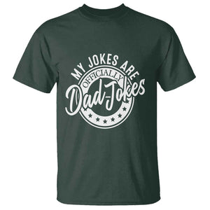 Funny My Jokes Are Officially Dad Jokes T Shirt TS09 Dark Forest Green Print Your Wear