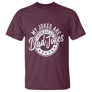 Funny My Jokes Are Officially Dad Jokes T Shirt TS09 Maroon Print Your Wear