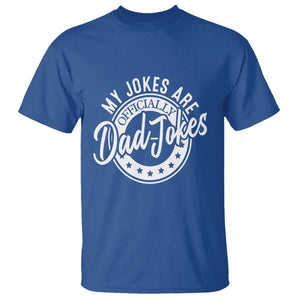 Funny My Jokes Are Officially Dad Jokes T Shirt TS09 Royal Blue Print Your Wear