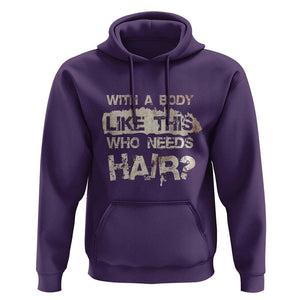 Funny Bald Guy Hoodie With A Body Like This Who Needs Hair TS09 Purple Print Your Wear