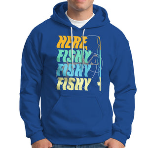 Here Fishy Fisherman Fishing Sport Angler Hoodie TS09 Printyourwear