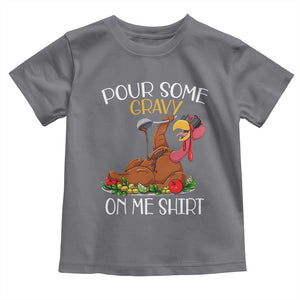 Thanksgiving Baby Shirt Pour Some Gravy On Me Happy Turkey Day TS09 Charcoal Print Your Wear