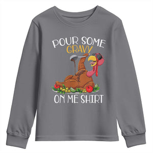 Thanksgiving Youth Sweatshirt Pour Some Gravy On Me Happy Turkey Day TS09 Charcoal Print Your Wear