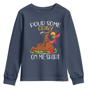 Thanksgiving Youth Sweatshirt Pour Some Gravy On Me Happy Turkey Day TS09 Navy Print Your Wear