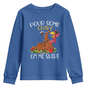 Thanksgiving Youth Sweatshirt Pour Some Gravy On Me Happy Turkey Day TS09 Royal Blue Print Your Wear