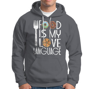 Food Is My Love Language Foodie Food Lover Chef Cooking Hoodie TS09 Printyourwear