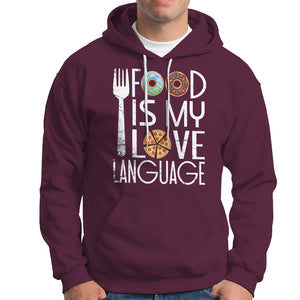 Food Is My Love Language Foodie Food Lover Chef Cooking Hoodie TS09 Printyourwear