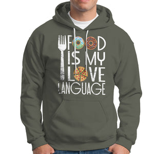 Food Is My Love Language Foodie Food Lover Chef Cooking Hoodie TS09 Printyourwear