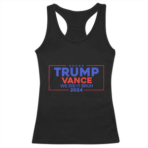 Trump Vance 2024 Racerback Tank Top We Did It Bruh We Won TS09 Black Print Your Wear