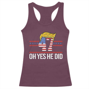 Trump Won 2024 Racerback Tank Top Oh Yes He Did 47th US President TS09 Maroon Print Your Wear