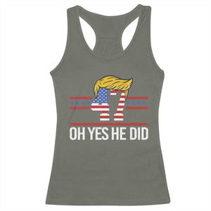 Trump Won 2024 Racerback Tank Top Oh Yes He Did 47th US President TS09 Military Green Print Your Wear