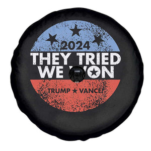 Trump Won 2024 Spare Tire Cover They Tried We Won US President TS09 Print Your Wear