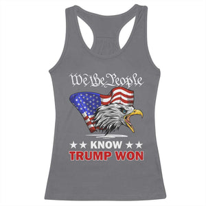 We The People Know Trump Won 2024 Racerback Tank Top TS09 Charcoal Print Your Wear