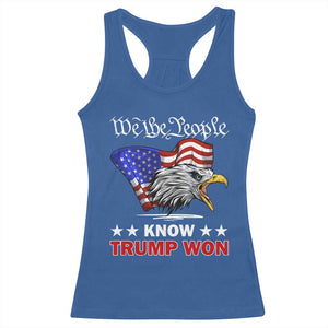 We The People Know Trump Won 2024 Racerback Tank Top TS09 Royal Blue Print Your Wear