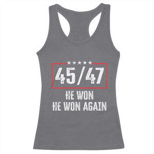 Trump Won 2024 Racerback Tank Top 45 47 He Won He Won Again TS09 Charcoal Print Your Wear