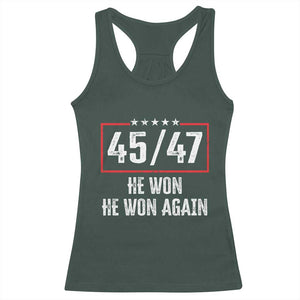 Trump Won 2024 Racerback Tank Top 45 47 He Won He Won Again TS09 Dark Forest Green Print Your Wear