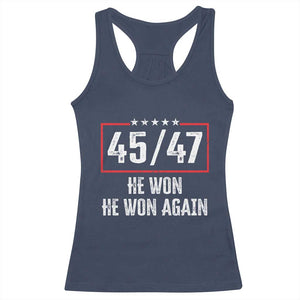 Trump Won 2024 Racerback Tank Top 45 47 He Won He Won Again TS09 Navy Print Your Wear