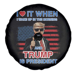 Trump 2024 Spare Tire Cover I Love It When I Wake Up In The Morning And Trump Is President TS09 Print Your Wear