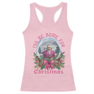 Christmas Trump Racerback Tank Top I'll Be Home For Christmas Coquette TS09 Light Pink Print Your Wear