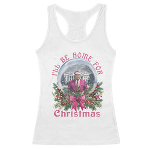 Christmas Trump Racerback Tank Top I'll Be Home For Christmas Coquette TS09 White Print Your Wear