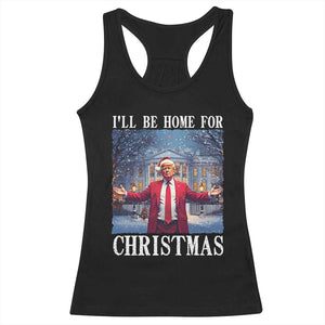 Christmas Trump Racerback Tank Top I'll Be Home For Christmas TS09 Black Print Your Wear