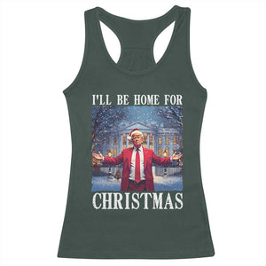 Christmas Trump Racerback Tank Top I'll Be Home For Christmas TS09 Dark Forest Green Print Your Wear