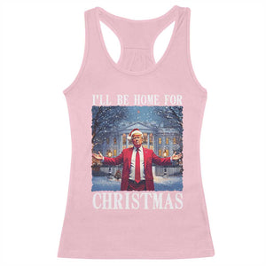 Christmas Trump Racerback Tank Top I'll Be Home For Christmas TS09 Light Pink Print Your Wear